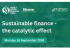 Not to be missed: Sustainable finance – the catalytic effect photo